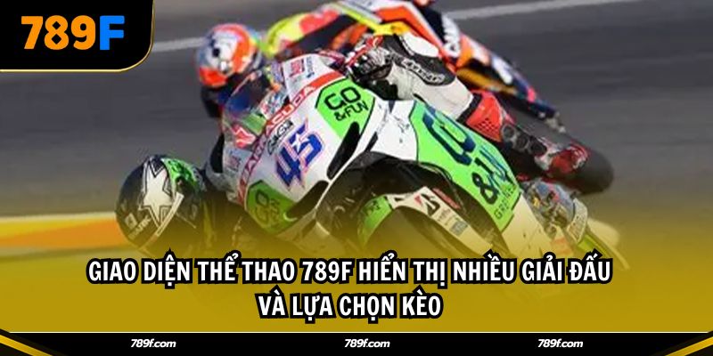 Giao diện thể thao 789F hiển thị nhiều giải đấu và lựa chọn kèo